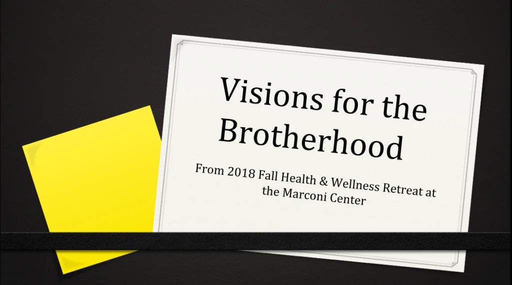 Visions For The Brotherhood